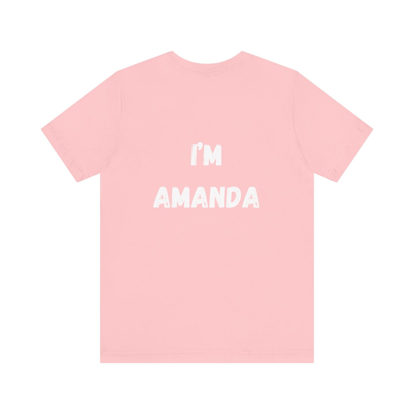 "I'm Amanda" custom order