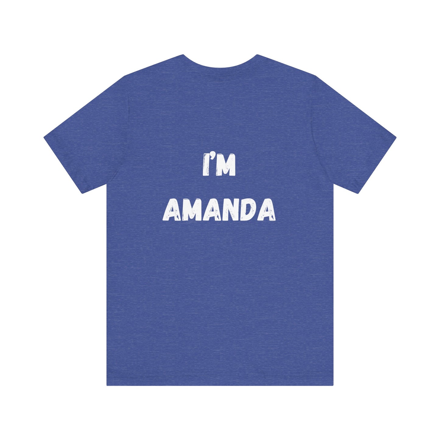 "I'm Amanda" custom order