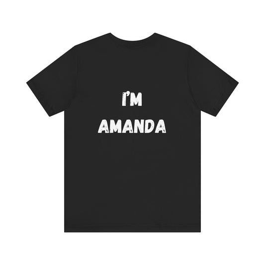 "I'm Amanda" custom order