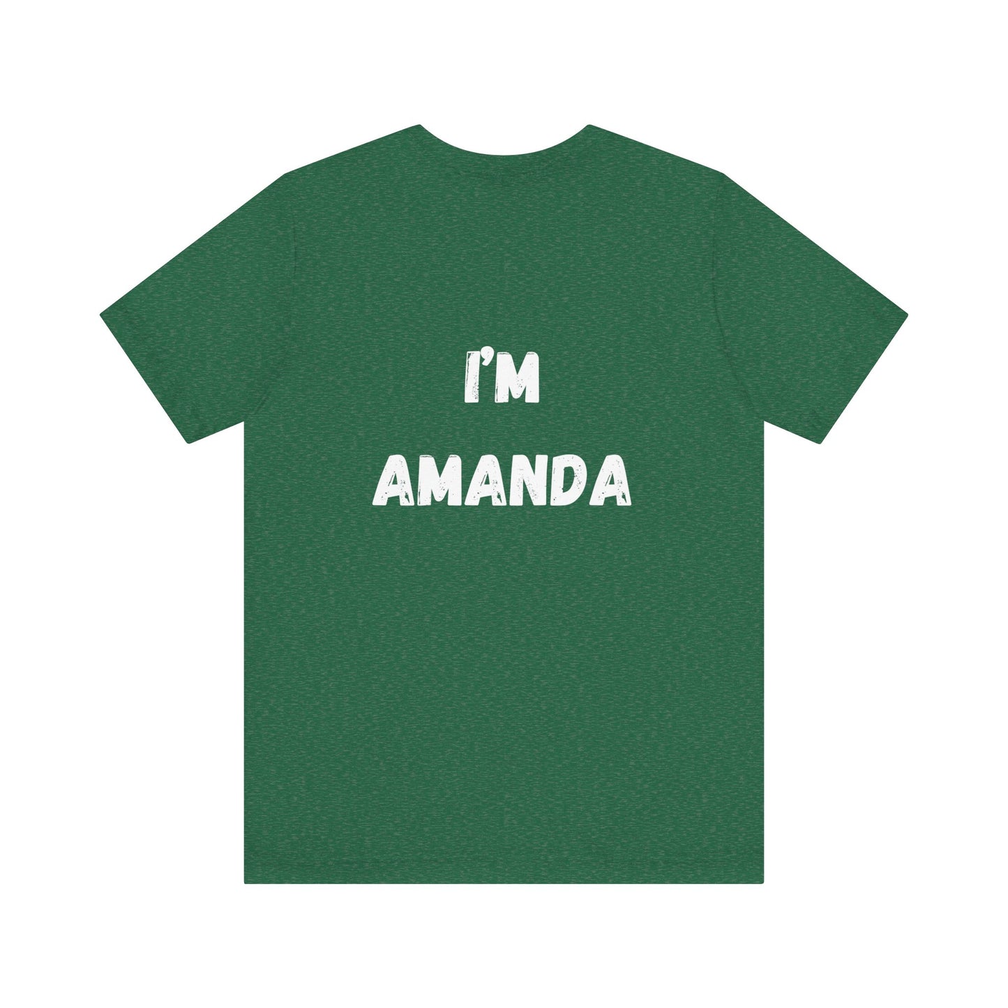 "I'm Amanda" custom order