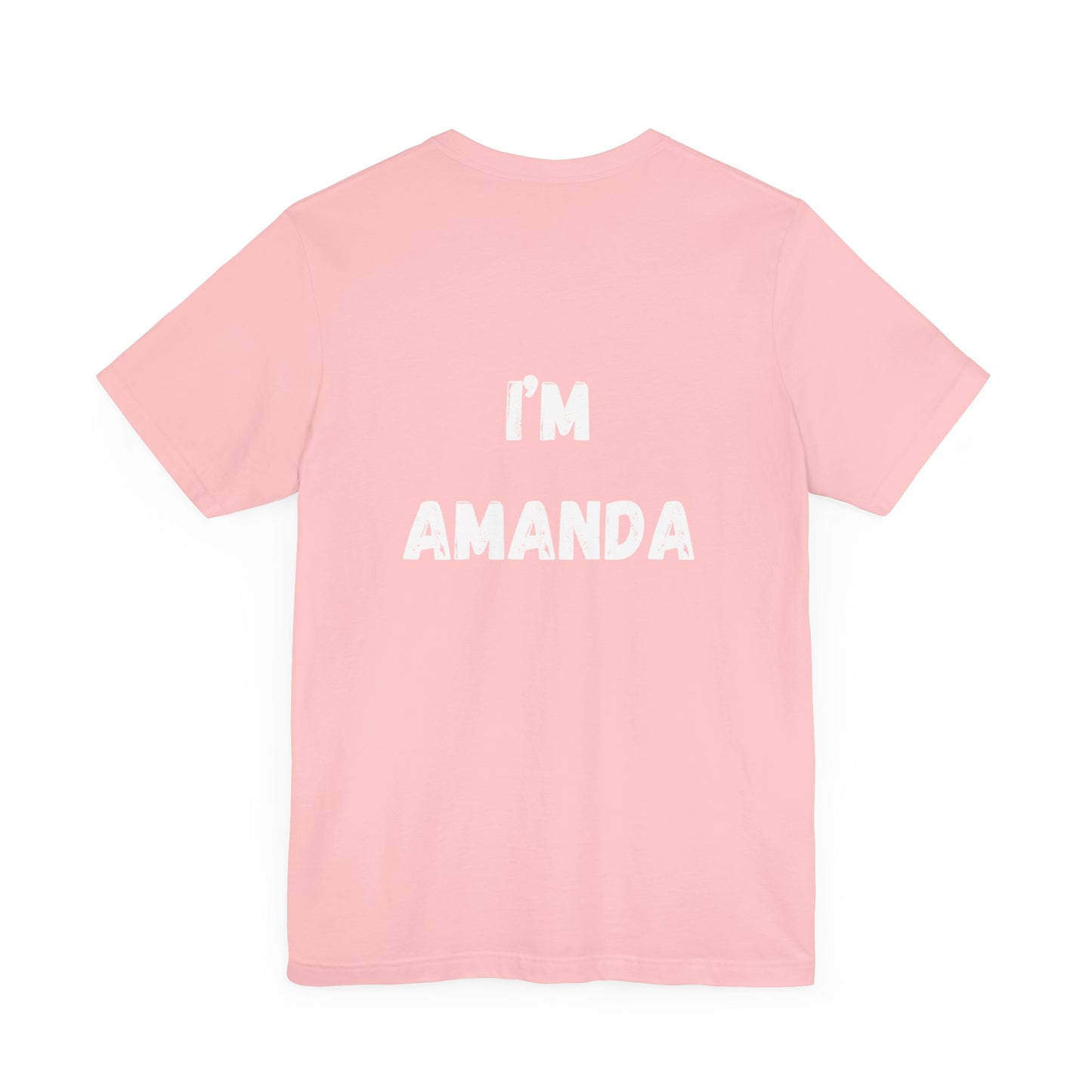 "I'm Amanda" custom order