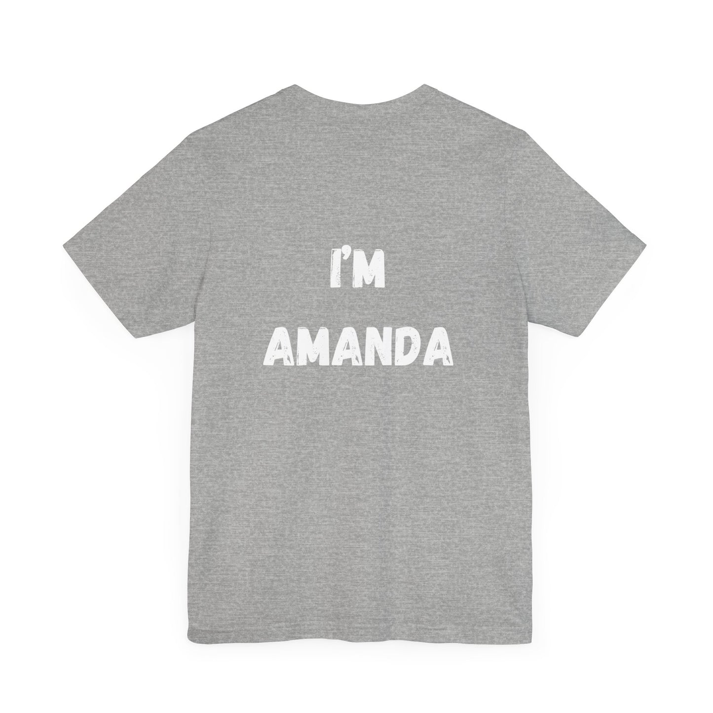 "I'm Amanda" custom order