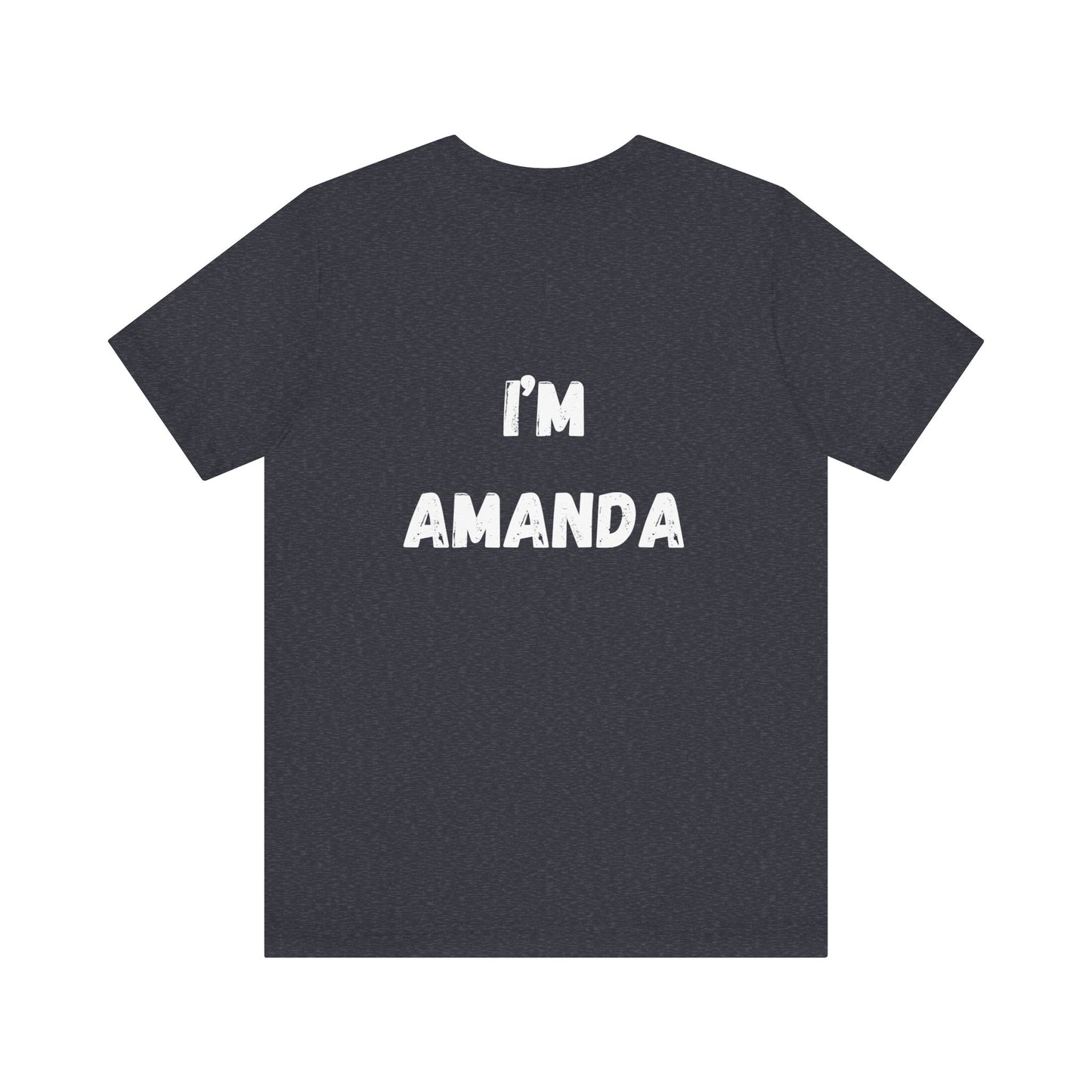 "I'm Amanda" custom order